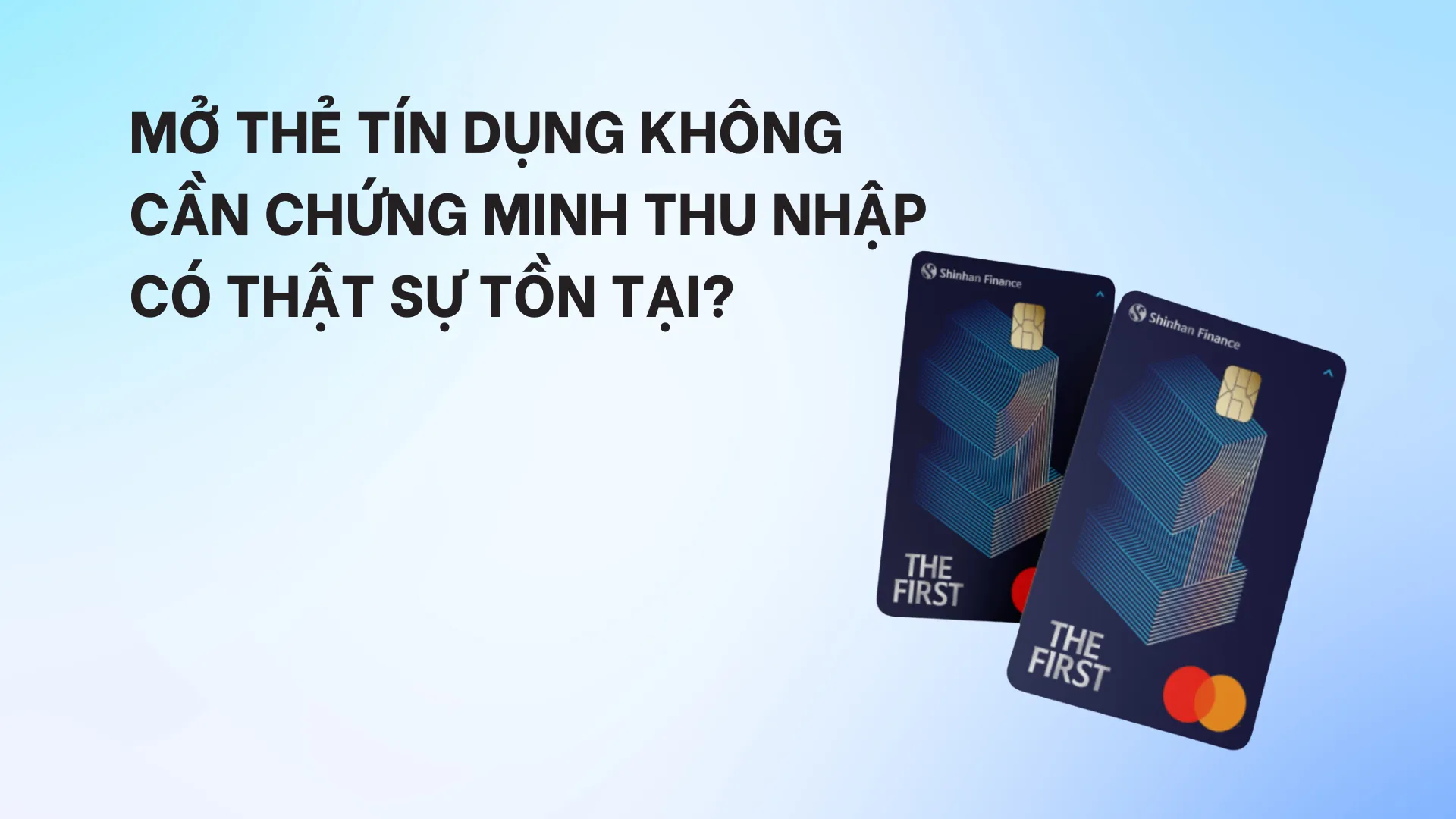 Mở Thẻ Tín Dụng Không Cần Chứng Minh Thu Nhập: 5 Cách Dễ Dàng Nhất 2026