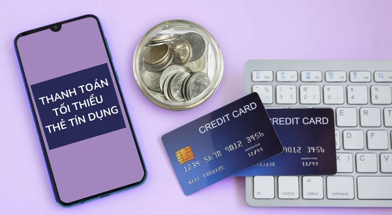 Thanh Toán Tối Thiểu Thẻ Tín Dụng Là Gì? Cách Tính Và Lưu Ý Quan Trọng