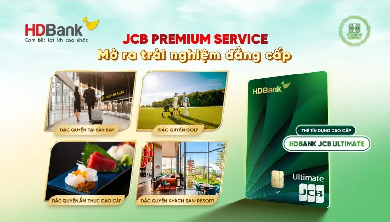 Ưu đãi thẻ tín dụng Thẻ tín dụng HDBank JCB Ultimate - Hoàn tiền 20% mọi chi tiêu, Miễn phí phòng chờ sân bay