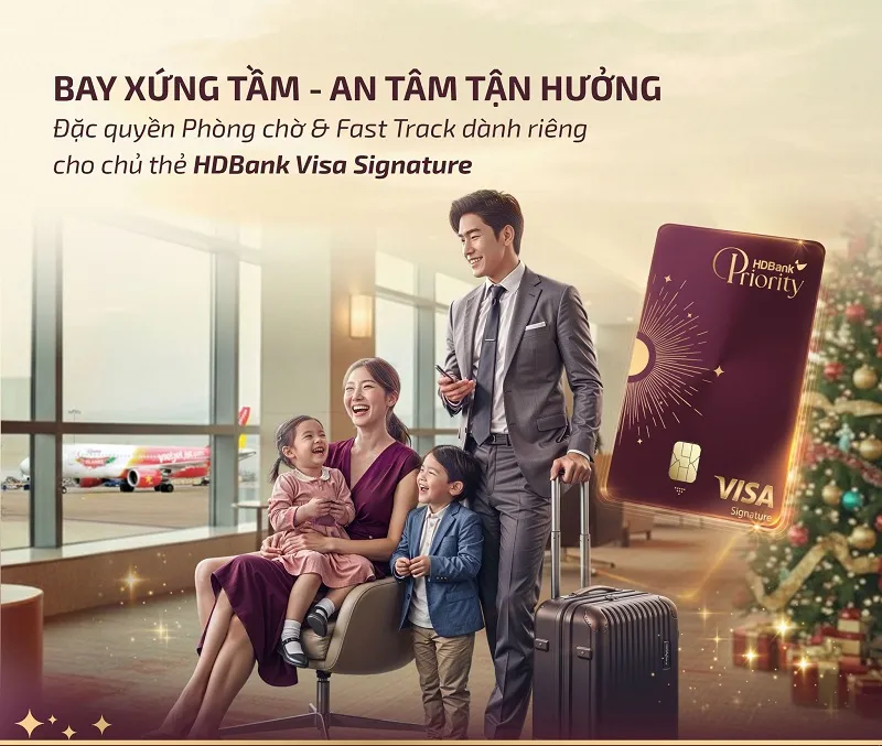 Ưu đãi thẻ tín dụng Thẻ tín dụng HDBank Priority - Tinh Tú Phương Đông - Hoàn tiền 15% mọi chi tiêu, Miễn phí phòng chờ sân bay