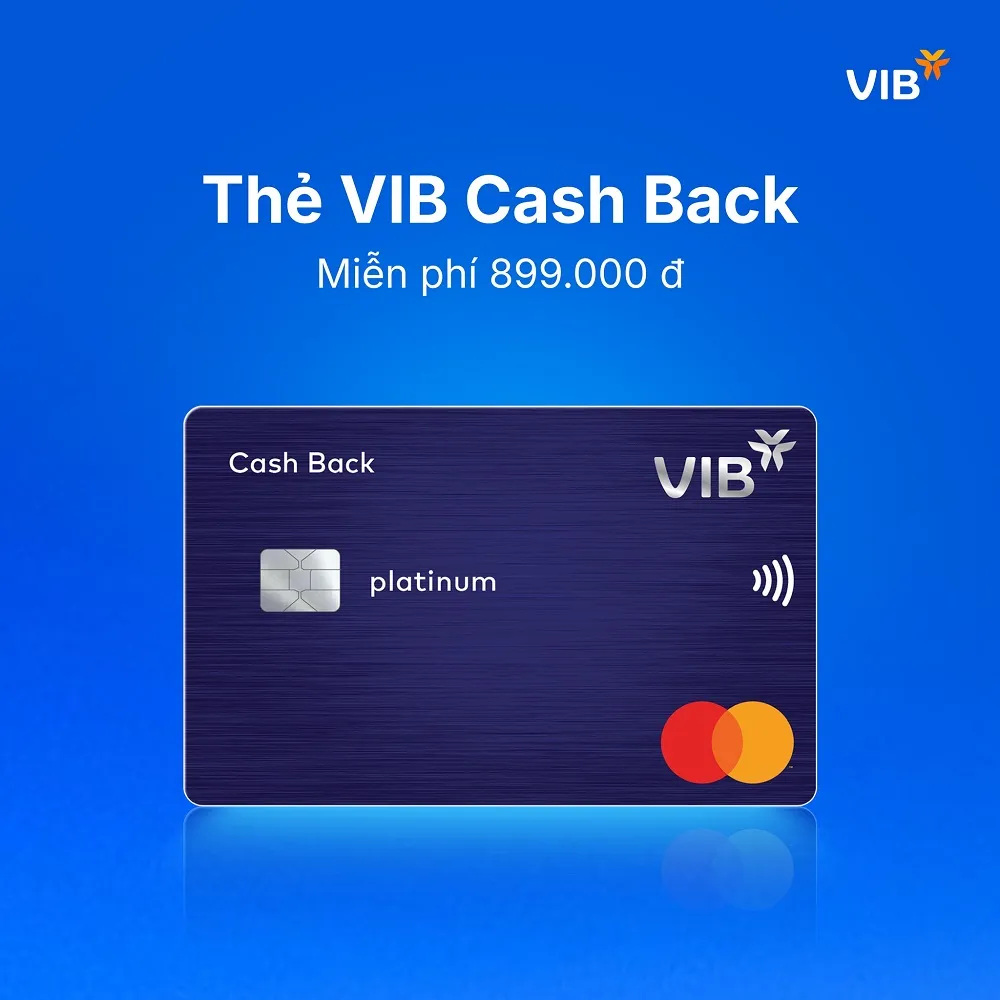 Ưu đãi thẻ tín dụng Thẻ tín dụng VIB Cash Back - Phòng chờ sân bay không giới hạn, Trả góp 0% lãi suất