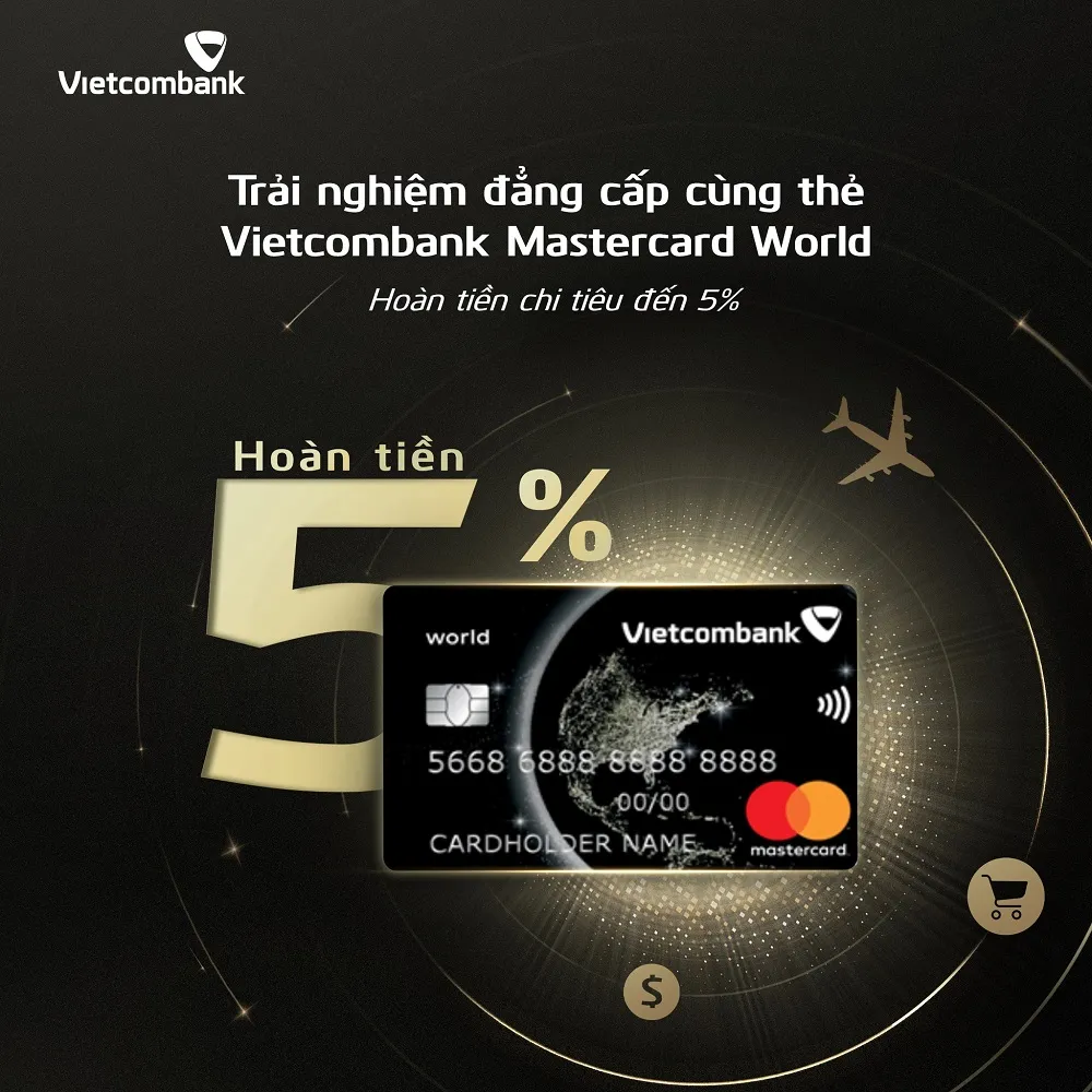 Ưu đãi thẻ tín dụng Thẻ tín dụng Vietcombank Mastercard® World - Hoàn tiền 5% mọi chi tiêu, Bảo hiểm du lịch đến 11,65 tỷ đồng