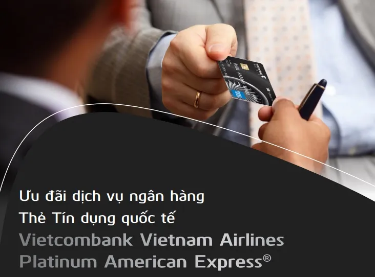 Ưu đãi thẻ tín dụng Thẻ tín dụng Vietcombank Vietnam Airlines Platinum American Express® - Miễn phí phòng chờ sân bay, Bảo hiểm du lịch đến 23,3 tỷ đồng