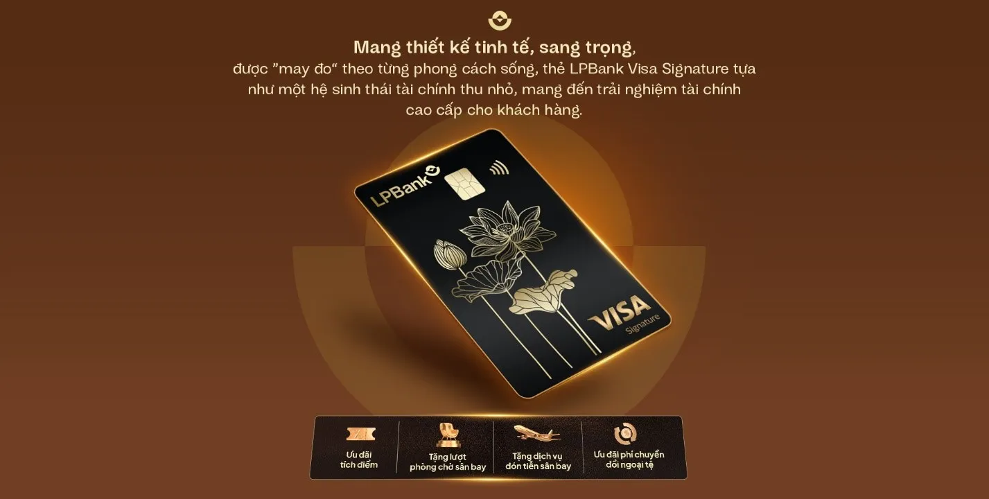 So sánh ưu nhược điểm thẻ tín dụng Thẻ tín dụng quốc tế LPBank Visa Signature